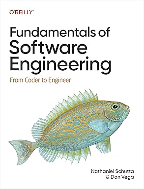 Fundamentals of Software Engineering: From Coder to Engineer